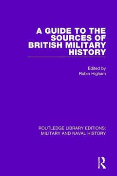 portada A Guide to the Sources of British Military History (en Inglés)