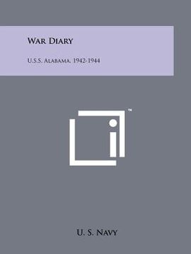 portada war diary: u.s.s. alabama, 1942-1944 (en Inglés)