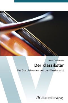 portada Der Klassikstar: Das Starphänomen und der Klassikmarkt