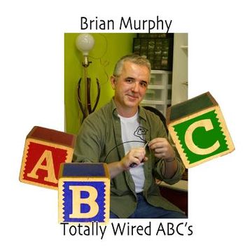 portada Totally Wired ABC's (in English)