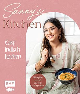 portada Sanny's Kitchen? Easy Indisch Kochen: 55 Wohlfühl-Rezepte von Sanny Kaur? Mit Gewürz-Guide und Allen Basics (in German)