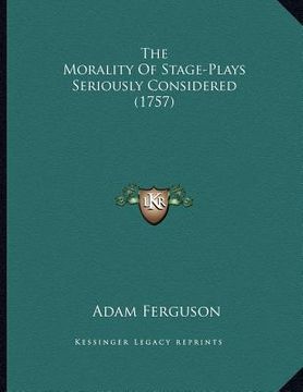 portada the morality of stage-plays seriously considered (1757) (in English)