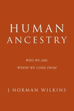 portada Human Ancestry: Who We Are; Where We Come From