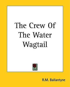 portada the crew of the water wagtail (in English)