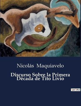portada Discurso Sobre la Primera Década de Tito Livio (in Spanish)