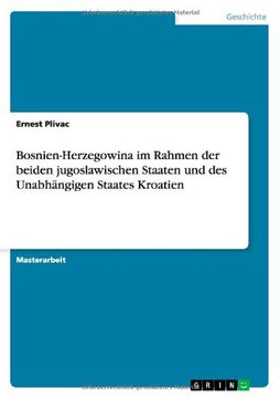 portada Bosnien-Herzegowina im Rahmen der beiden jugoslawischen Staaten und des Unabhängigen Staates Kroatien (German Edition)