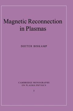 portada Magnetic Reconnection in Plasmas Hardback (Cambridge Monographs on Plasma Physics) (en Inglés)