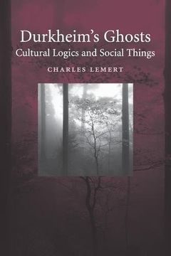 portada Durkheim's Ghosts: Cultural Logics and Social Things (en Inglés)