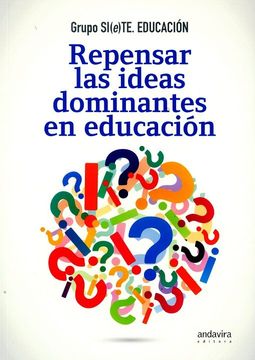 portada Repensar las Ideas Dominantes en Educación (in Spanish)