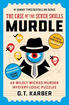 Murdle: The Case of the Seven Skulls: The Sunday Times Bestselling Series: 64 Wildly Wicked Murder Mystery Logic Puzzles (Book 5) (en Inglés)