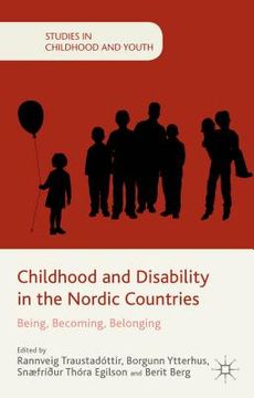 portada Childhood and Disability in the Nordic Countries: Being, Becoming, Belonging (in English)