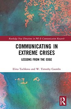 portada Communicating in Extreme Crises: Lessons From the Edge (Routledge new Directions in pr & Communication Research) (en Inglés)