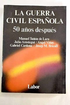 portada La Guerra Civil Española: 50 Años Despues (2ª Ed. )