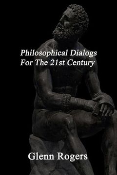 portada Philosophical Dialogs For The 21st Century (in English)