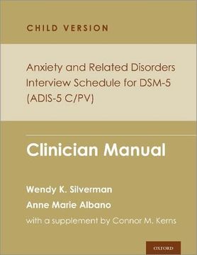 portada Anxiety and Related Disorders Interview Schedule for Dsm-5, Child and Parent Version: Clinician Manual (Programs That Work) (in English)