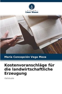 portada Kostenvoranschläge für die landwirtschaftliche Erzeugung (in German)