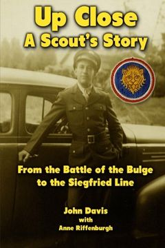 portada Up Close - A Scout's Story: From the Battle of the Bulge to the Siegfried Line (en Inglés)