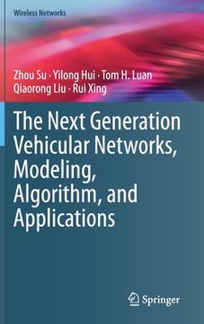 portada The Next Generation Vehicular Networks, Modeling, Algorithm and Applications