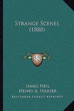 portada strange scenes (1888) (en Inglés)