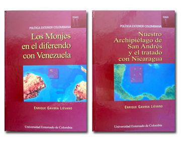portada Política Exterior Colombiana (Tomos i y Ii): Nuestro Archipiélago de san Andrés y el Tratado con Nicaragua - los Monjes en el Diferendo con Venezuela.