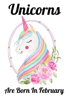 portada Unicorns Are Born In February: Happy Unicorn Birthday (en Inglés)