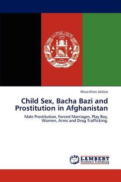 portada child sex, bacha bazi and prostitution in afghanistan (in English)