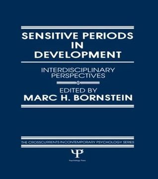 portada Sensitive Periods in Development: Interdisciplinary Perspectives (Crosscurrents in Contemporary Psychology Series) (en Inglés)