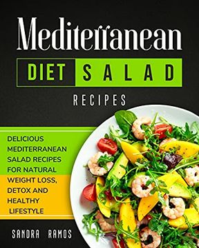 portada Mediterranean Diet Salad Recipes: Delicious Mediterranean Salad Recipes for Natural Weight Loss, Detox, and Healthy Lifestyle (en Inglés)