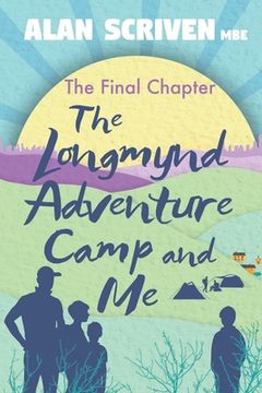 portada The Longmynd Adventure Camp and Me: The Final Chapter (in English)