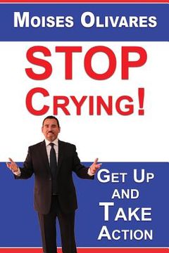 portada STOP Crying!: Get Up and Take Action