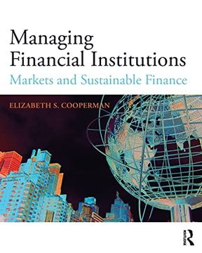 portada Managing Financial Institutions: Markets and Sustainable Finance (en Inglés)