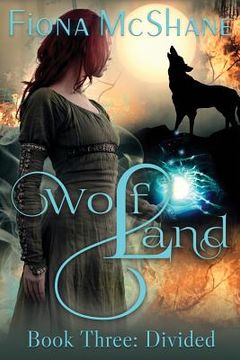 portada Wolf Land Book Three: Divided (en Inglés)