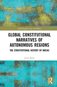 portada Global Constitutional Narratives of Autonomous Regions (Globalization: Law and Policy) (en Inglés)