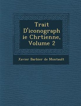 portada Trait� D'iconographie Chr�tienne, Volume 2 (en Francés)