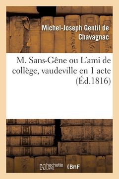 portada M. Sans-Gêne Ou l'Ami de Collège, Vaudeville En 1 Acte (en Francés)