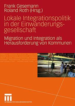 portada Lokale Integrationspolitik in der Einwanderungsgesellschaft: Migration und Integration als Herausforderung von Kommunen (en Alemán)