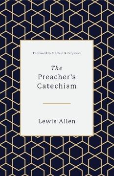 portada The Preacher's Catechism (en Inglés)