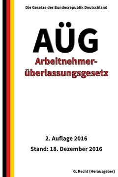 portada Arbeitnehmerüberlassungsgesetz - AÜG, 2. Auflage 2016 (en Alemán)