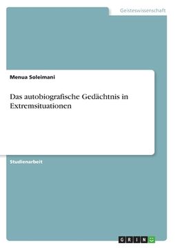 portada Das autobiografische Gedächtnis in Extremsituationen (en Alemán)