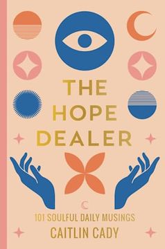 portada The Hope Dealer: 101 Soulful Daily Musings