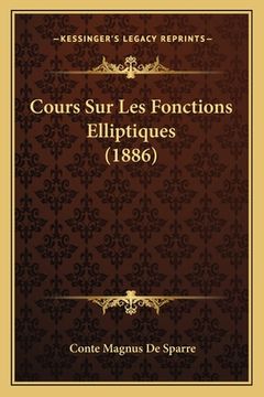 portada Cours Sur Les Fonctions Elliptiques (1886) (in French)