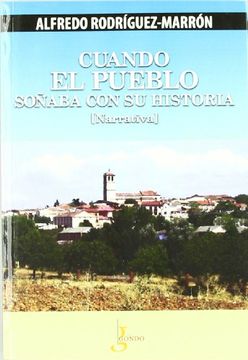 portada Cuando El Pueblo soñaba su Historia (Monografías)