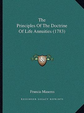 portada the principles of the doctrine of life annuities (1783) (en Inglés)