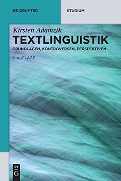 portada Textlinguistik: Grundlagen, Kontroversen, Perspektiven (de Gruyter Studium) (in German)