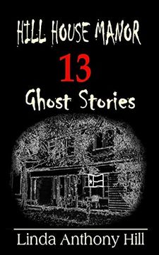 portada Hill House Manor: 13 Ghost Stories (in English)