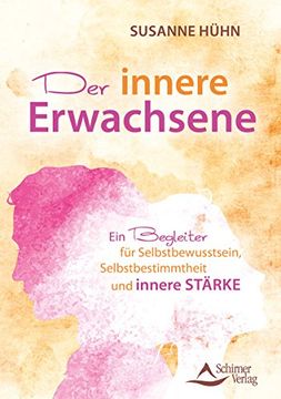 portada Der Innere Erwachsene: Ein Begleiter für Selbstbewusstsein, Selbstbestimmung und Innere Stärke (in German)