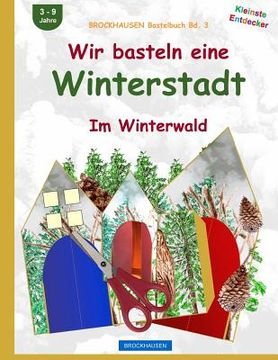 portada BROCKHAUSEN Bastelbuch Bd. 3: Wir basteln eine Winterstadt: Im Winterwald (en Alemán)