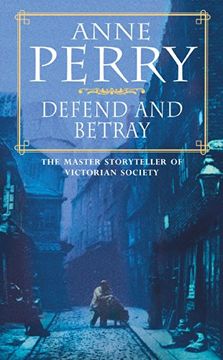 portada Defend and Betray (William Monk Mystery, Book 3): An atmospheric and compelling Victorian mystery