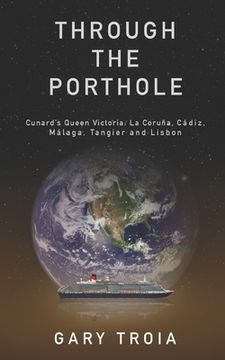 portada Through the Porthole: First Cruise: Queen Victoria (en Inglés)