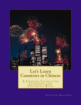 portada Let's Learn Countries in Chinese: A Chinese Character Learning and Coloring Book